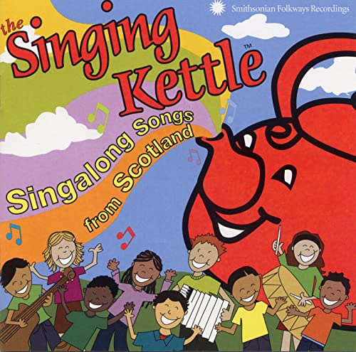 Singing Kettle/Singalong Songs from Scotland