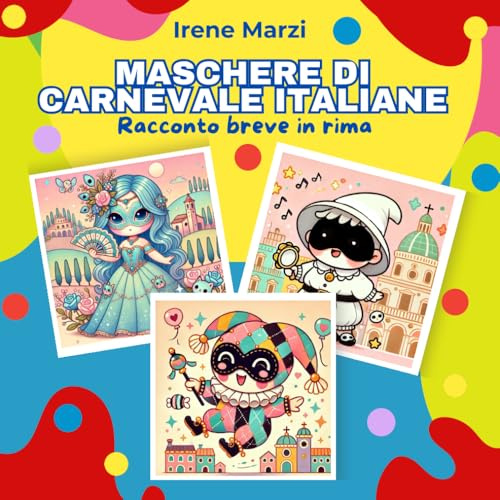 Maschere di Carnevale italiane - Racconto breve in rima