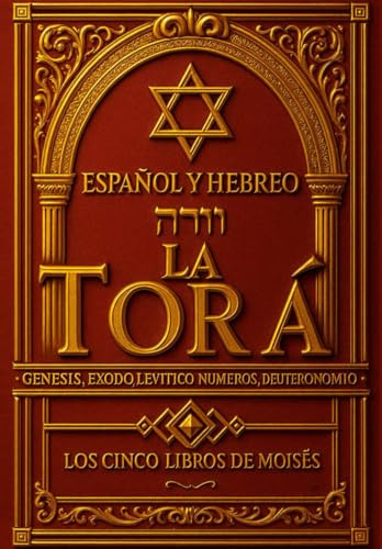 Torá En Español Y Hebreo Completa (Texto paralelo): Los cinco libros de Moisés - Tawrat hebreo español (Torah in Spanish and hebrew reelaborada): ... Éxodo, Levítico, Números y Deuteronomio .