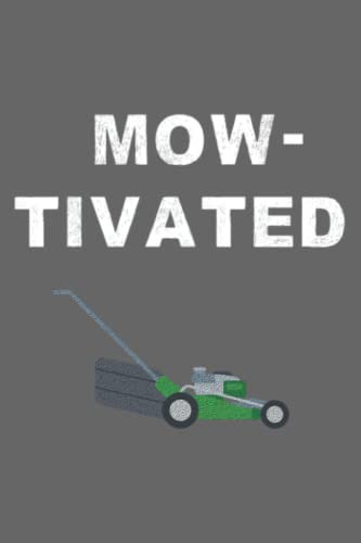 Lawn Mowing Funny Saying Mow Lawn Mower Grass Cutting Gift: Special designed covers, with lines inside