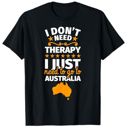 Australia Gifts - Funny Australian T-Shirt Gift Saying T-Shirt