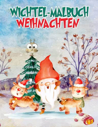 Wichtel-Malbuch Weihnachten: 30 Wunderschöne Illustrierte Niedliche Weihnachtswichtel zum Verschenken Winter Mit Gnome Ausmalen für Erwachsene Und ... Geschenk Nikolaus Wichteln (German Edition)