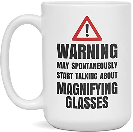 Funny Magnifying Glasses Coffee Mug Magnifying Glasses Gift, 15-Ounce White