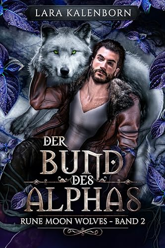 Der Bund des Alphas (Rune Moon Wolves 2): Ein Wolf-Gestaltwandler-Liebesroman