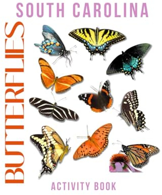Butterflies of South Carolina Activity Book: A Young Explorer's Guide to Finding Pollinators of the Palmetto State!