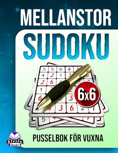 Mellanstor Sudoku-pusselbok för vuxna: 200 dagliga hjärnträningsspel med stor text för seniorer, balanserade svårighetsgrader: Stressfria pussel, 6x6 rutnätsstorlek