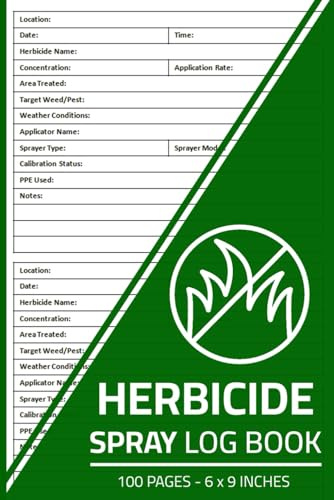 Herbicide Spray Log Book: Herbicide Application Record | Weed Control Spray Logbook