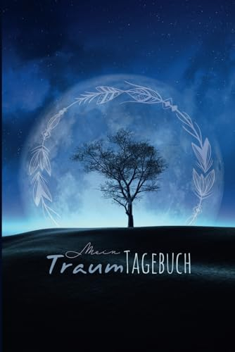 Traumtagebuch zum Ausfüllen: Tagebuch zum Aufschreiben deiner Träume, mit Ausfüllhilfen und Vordrucken, A5