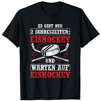 Eishockey Und Warten Auf Eishockey Hockey Hockeyspieler T-Shirt