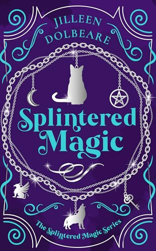 Splintered Magic: A Paranormal Women's Urban Fantasy Novel