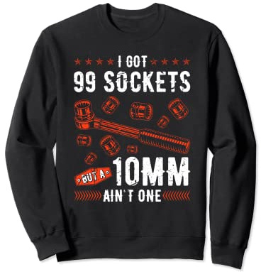 Mechanic 99 Sockets 10mm Vintage Tools Fix Stuff Sweatshirt