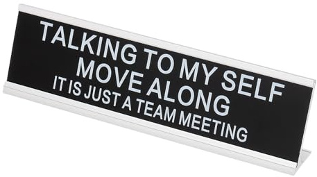 PATIKIL Funny Nameplate, 8x2 Novelty Desk Sign Plaque Aluminum Desk Name Plate with Base for Office, Silver White (Talking To My Self Move Along it Is Just A Team Meeting)