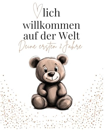 Herzlich willkommen auf der Welt deine ersten 2 Jahre: Babyalbum für die ersten 2 Jahre, mit Milchzahntracker, Meilensteinen & viel Platz für Fotos & ... diesem liebevoll gestalteten Tagebuch fest.