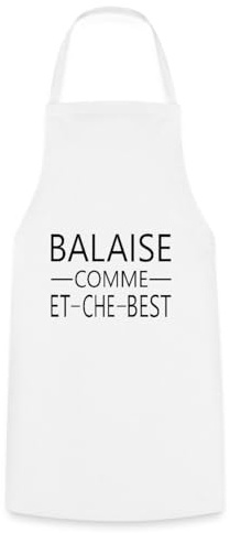 Spreadshirt Balaise Comme Et-Che-Best Tablier Cuisine, taille unique, blanc
