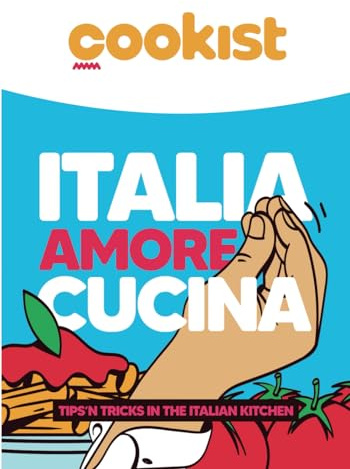 Italia Amore Cucina, Tips ‘n tricks in the Italian kitchen