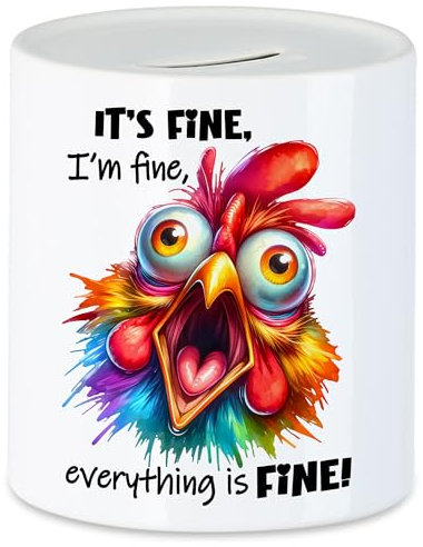 Hey!Print It's Fine I'm Fine Spardose Lustiges Huhn Stress Humor Geschenkidee Sarkastisch