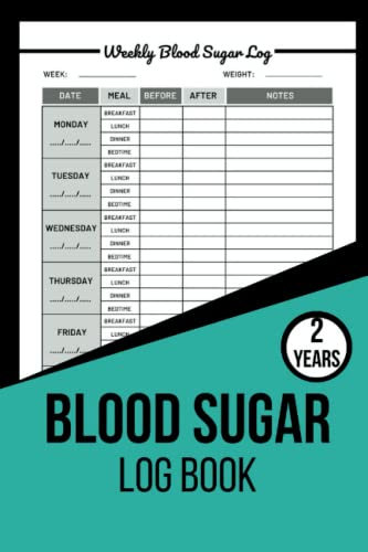Blood Sugar Log Book: 2 Years Weekly Diabetic Glucose Monitoring Log Before and After Meals (Breakfast, Lunch, Dinner, Bedtime) | Record & Monitor Blood Sugar Levels Easily | 6” X 9” Inches