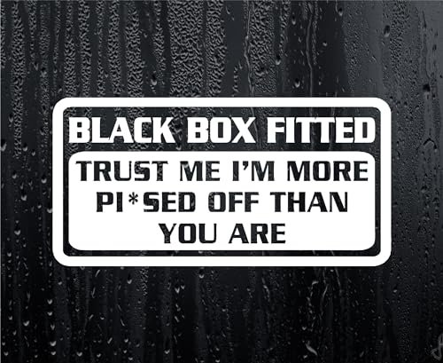 Car Sticker Black Box Fitted I AM More PI*SED Off Than You Window Bumper Door