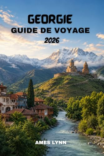 Guide de voyage de la Géorgie 2026: Un guide complet avec des itinéraires de 7 jours, des astuces pour voyager à petit budget et des expériences culturelles que vous adorerez.