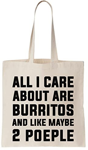 All I Care About Are Burritos And Like Maybe 2 People Bolsa de lona, natural