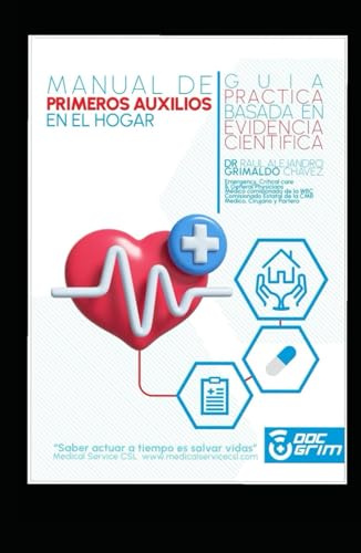 MANUAL DE PRIMEROS AUXILIOS EN EL HOGAR: GUIA PRACTICA BASADA EN EVIDENCIA CIENTIFICA