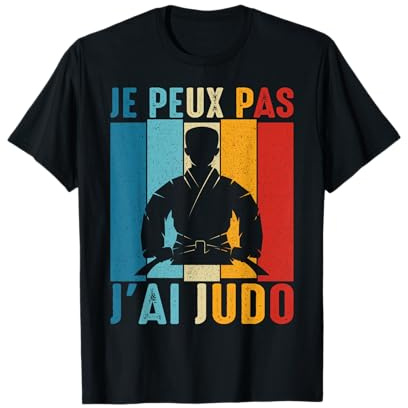 Je peux pas j'ai judo judoka Art Martial Japonais humour T-Shirt