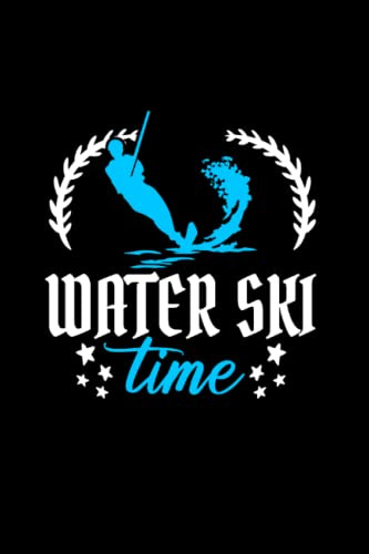 Water Ski Time: Notebook of 120 pages of lined paper (6x9 Zoll, appox DIN A5 / 15.24 x 22.86 cm). Water Ski Time Beachsports Wave Lover Water Skiing