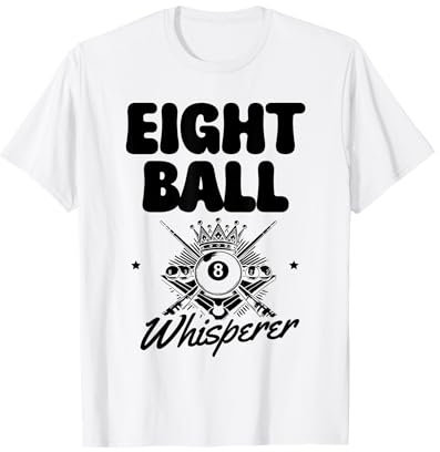 Eight Ball Whisperer Billardqueue Pool Snooker T-Shirt