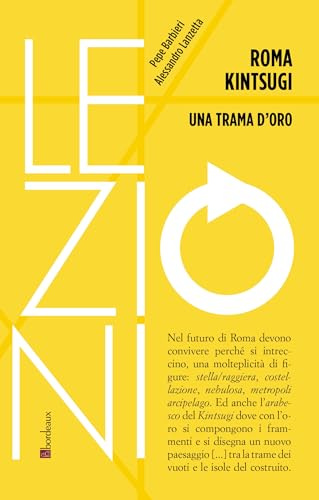 Roma Kintsugi. Una trama d'oro