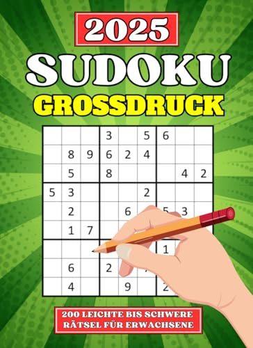 Großdruck Sudoku für Erwachsene: 200 Große Sudokus - Leicht, Mittel und Schwer - mit Lösungen und Anleitung | Großdruck Sudoku Buch für Erwachsene & Senioren