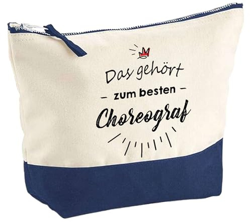 Große Kosmetiktasche Das gehört zum besten Choreograf - Kultur- & Reisetasche, originelles Geschenk zum Ruhestand, Abschied oder Geburtstag für Kollegen
