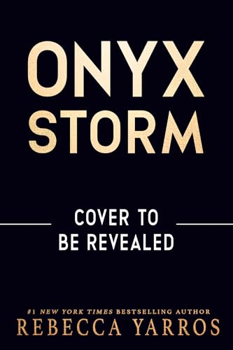Onyx Storm: DISCOVER THE FOLLOW-UP TO THE GLOBAL PHENOMENONS, FOURTH WING AND IRON FLAME! (The Empyrean Book 3)