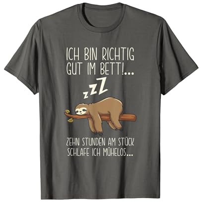 Ich Bin Gut Im Bett Faultier Faul Chill Spruch Schlafen T-Shirt, Herren, Anthrazit, L