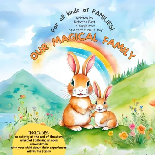 Our Magical Family - for all kinds of families: Children's book that celebrates the diverse beauty of families