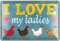 Metall Schild 20x30cm gewölbt Hühner i love my ladies Deko Blechschild Gift Tin Sign