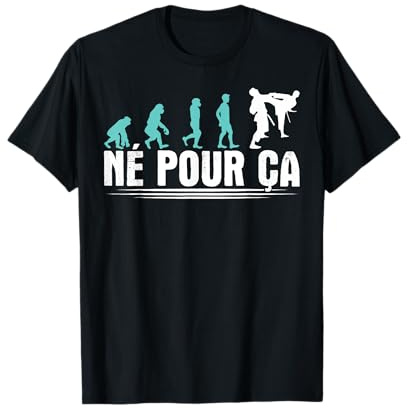 Né Pour Ca Arts Martiaux Sport Boxe Karaté Judo Cadeau T-Shirt