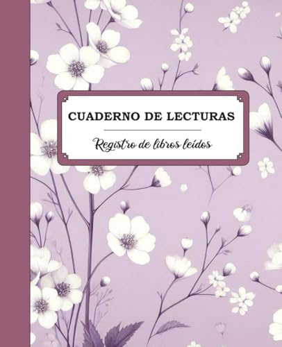 Cuaderno de lecturas: Registro de 100 libros leídos: El regalo ideal para lectores amantes de la lectura
